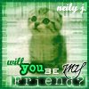 will you be my friend?