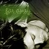 Far Away