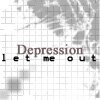 Depression. Let me Out.