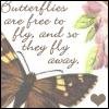 Butterflies are free to fly